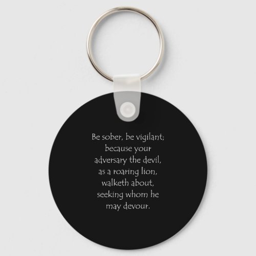 Scripture Quote 1 Peter 5 8 Keychain