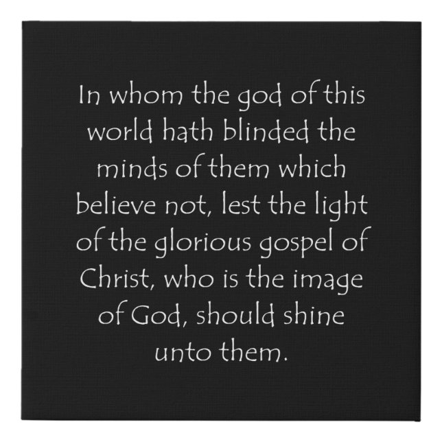 Scripture Quote 2 Corinthians 4 4 Faux Canvas Print (Front)