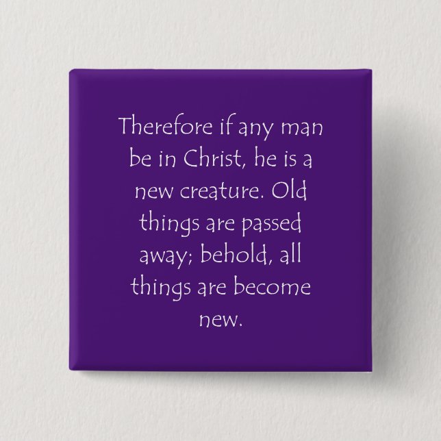 Scripture Quote 2 Corinthians 5 17 Button (Front)
