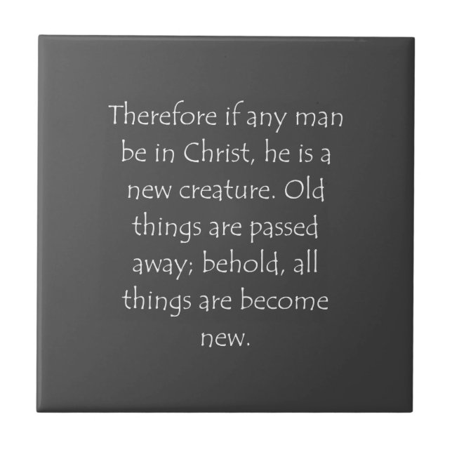 Scripture Quote 2 Corinthians 5 17 Ceramic Tile (Front)