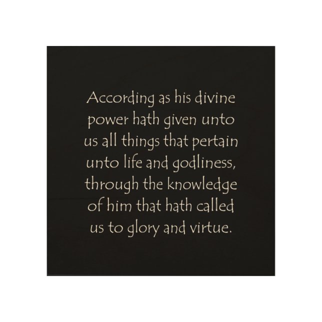 Scripture Quote 2 Peter 1 3 Wood Wall Art (Front)