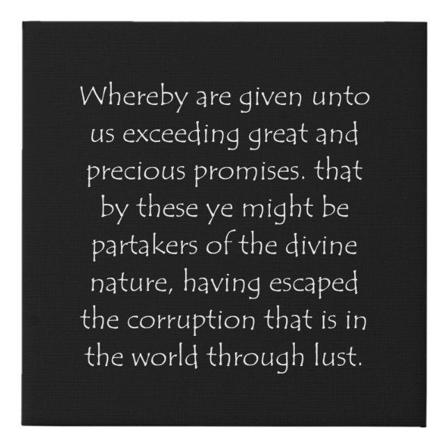 Scripture Quote 2 Peter 1 4 Faux Canvas Print (Front)