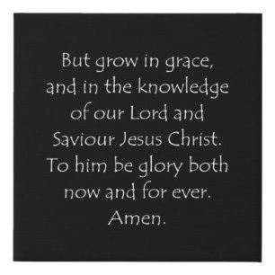 Scripture Quote 2 Peter 3 18 Faux Canvas Print