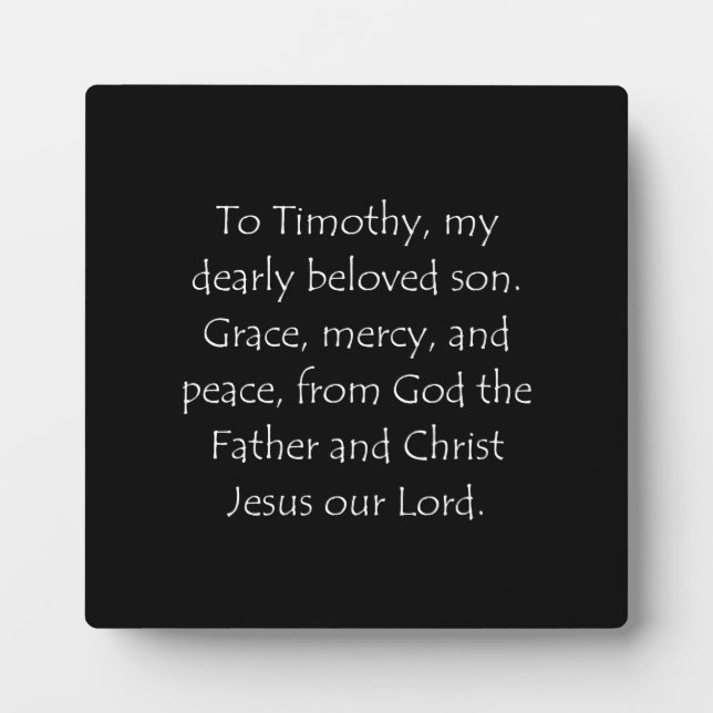 Scripture Quote 2 Timothy 1 2 Plaque (Front)