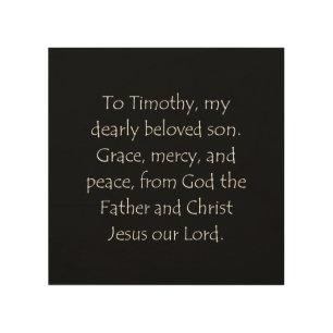 Scripture Quote 2 Timothy 1 2 Wood Wall Art