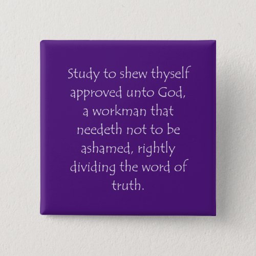Scripture Quote 2 Timothy 2 15 Button