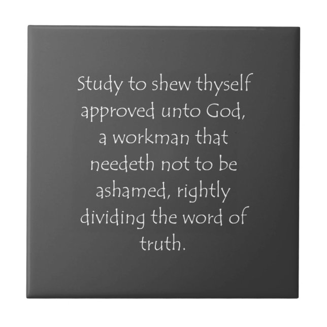 Scripture Quote 2 Timothy 2 15 Ceramic Tile (Front)