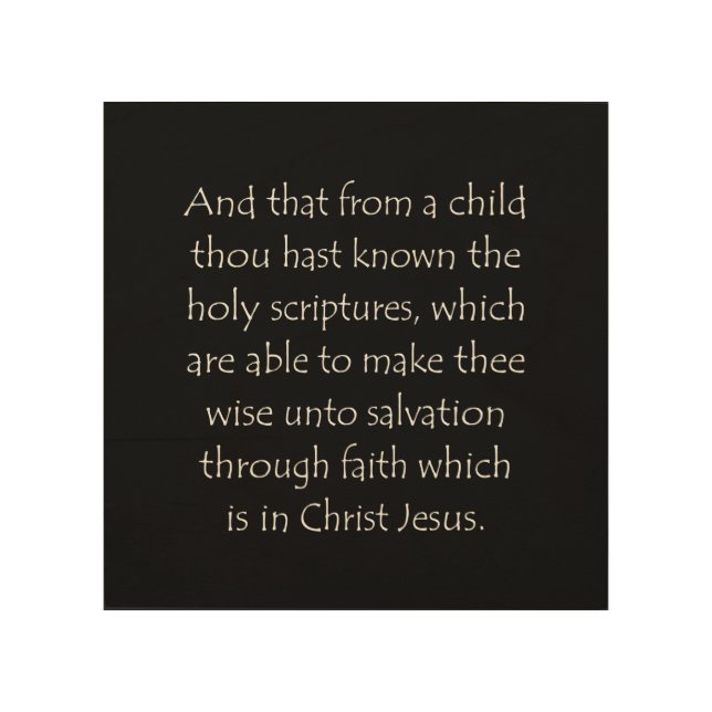 Scripture Quote 2 Timothy 3 15 Wood Wall Art (Front)