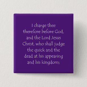 Scripture Quote 2 Timothy 4 1 Button