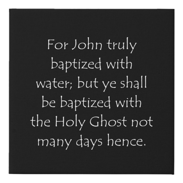 Scripture Quote Acts 1 5 Faux Canvas Print (Front)