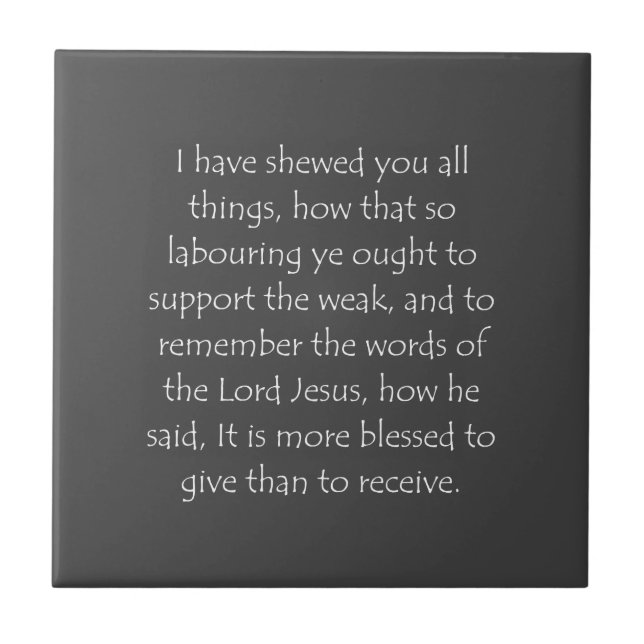 Scripture Quote Acts 20 35 Ceramic Tile (Front)