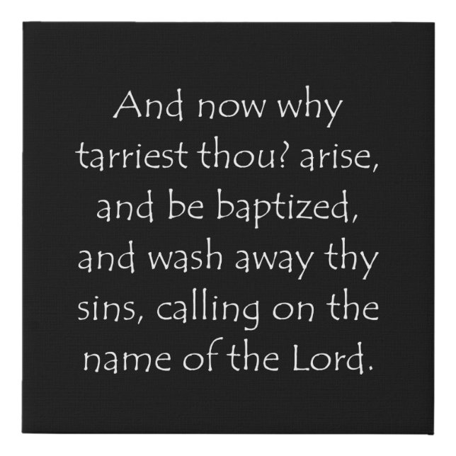 Scripture Quote Acts 22 16 Faux Canvas Print (Front)