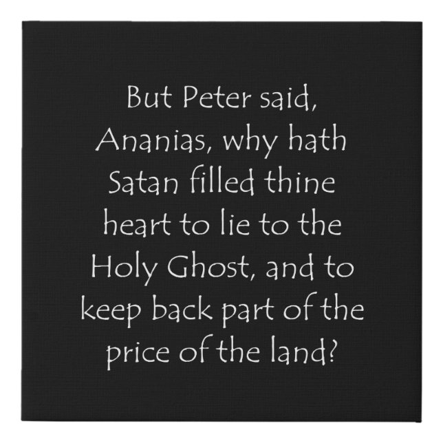 Scripture Quote Acts 5 3 Faux Canvas Print (Front)