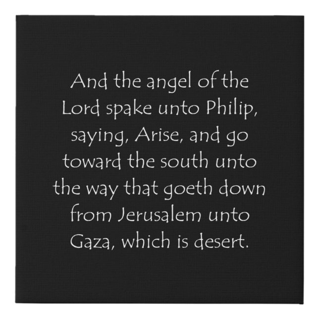 Scripture Quote Acts 8 26 Faux Canvas Print (Front)