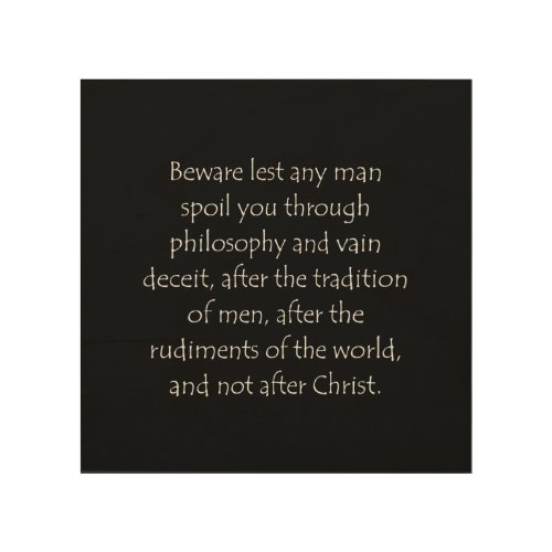 Scripture Quote Colossians 2 8 Wood Wall Art