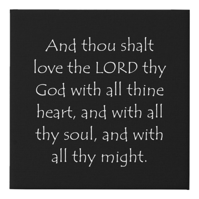 Scripture Quote Deuteronomy 6 5 Faux Canvas Print (Front)