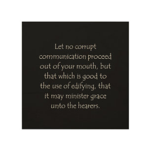 Scripture Quote Ephesians 4 29 Wood Wall Art