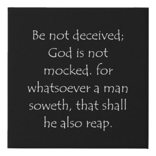 Scripture Quote Galatians 6 7 Faux Canvas Print