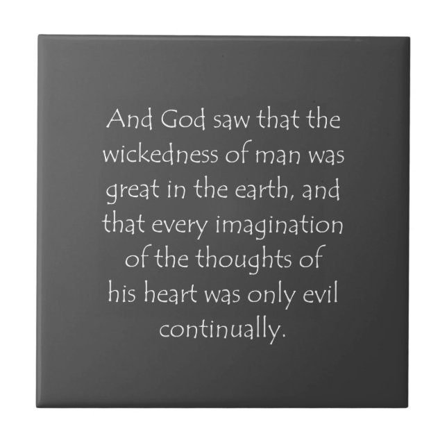 Scripture Quote Genesis 6 5 Ceramic Tile (Front)