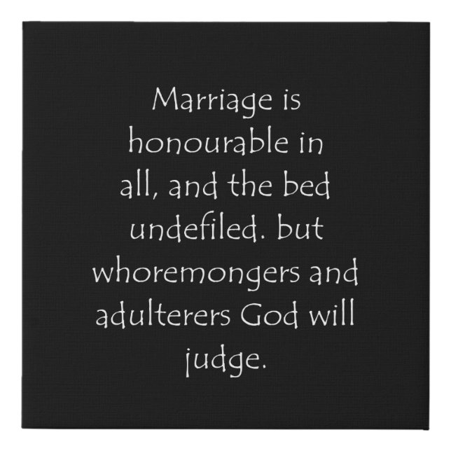 Scripture Quote Hebrews 13 4 Faux Canvas Print (Front)