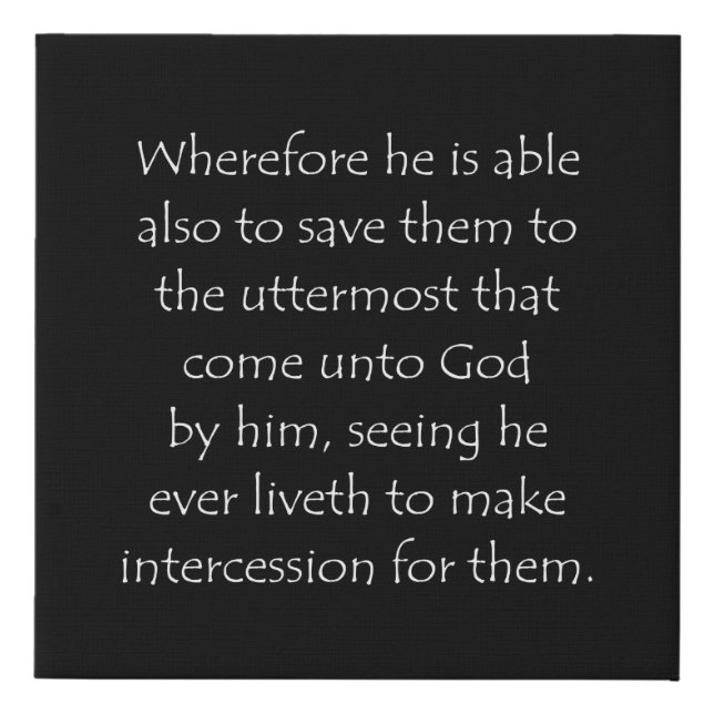 Scripture Quote Hebrews 7 25 Faux Canvas Print (Front)