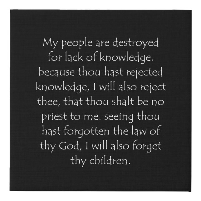 Scripture Quote Hosea 4 6 Faux Canvas Print (Front)