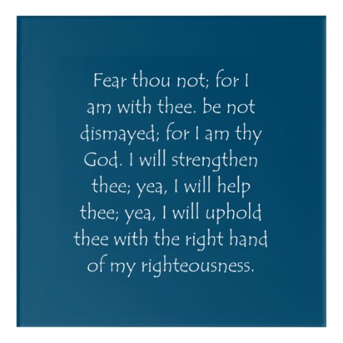 Scripture Quote Isaiah 41 10 Acrylic Print