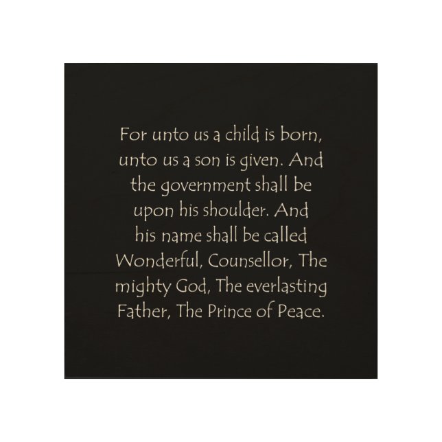 Scripture Quote Isaiah 9 6 Wood Wall Art (Front)