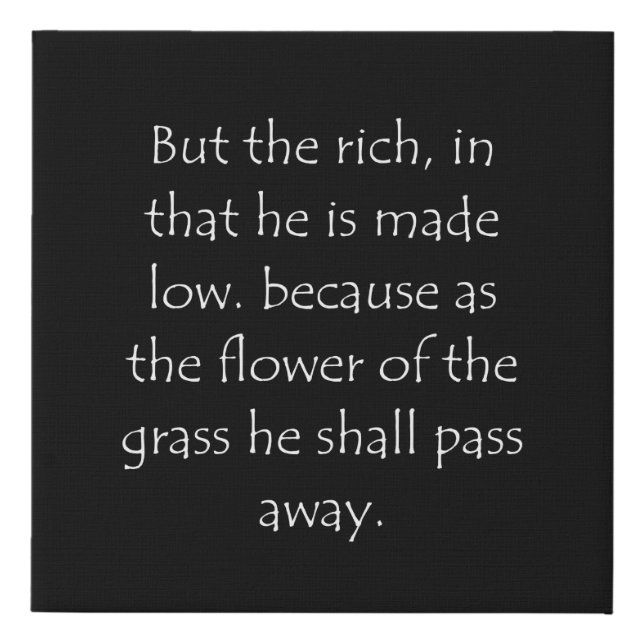 Scripture Quote James 1 10 Faux Canvas Print (Front)