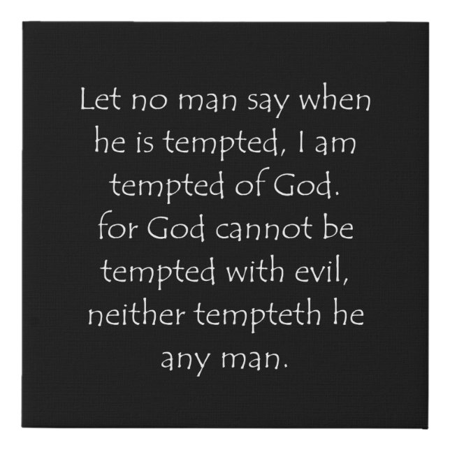 Scripture Quote James 1 13 Faux Canvas Print (Front)