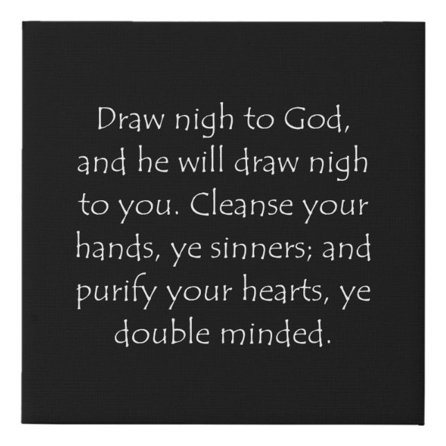 Scripture Quote James 4 8 Faux Canvas Print (Front)