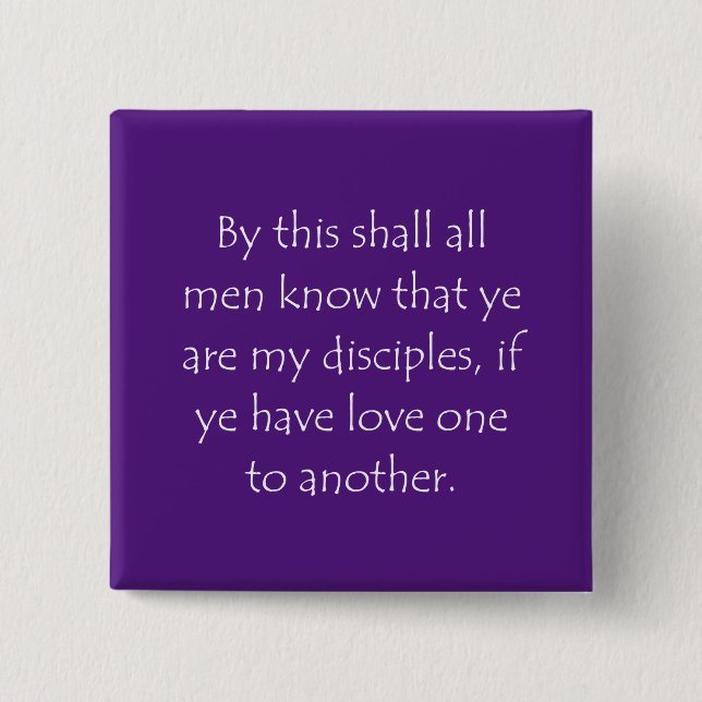 Scripture Quote John 13 35 Button (Front)