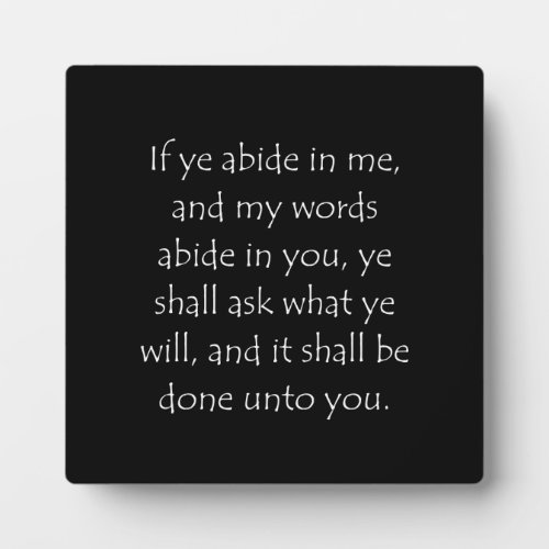 Scripture Quote John 15 7 Plaque
