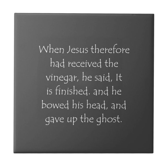Scripture Quote John 19 30 Ceramic Tile (Front)