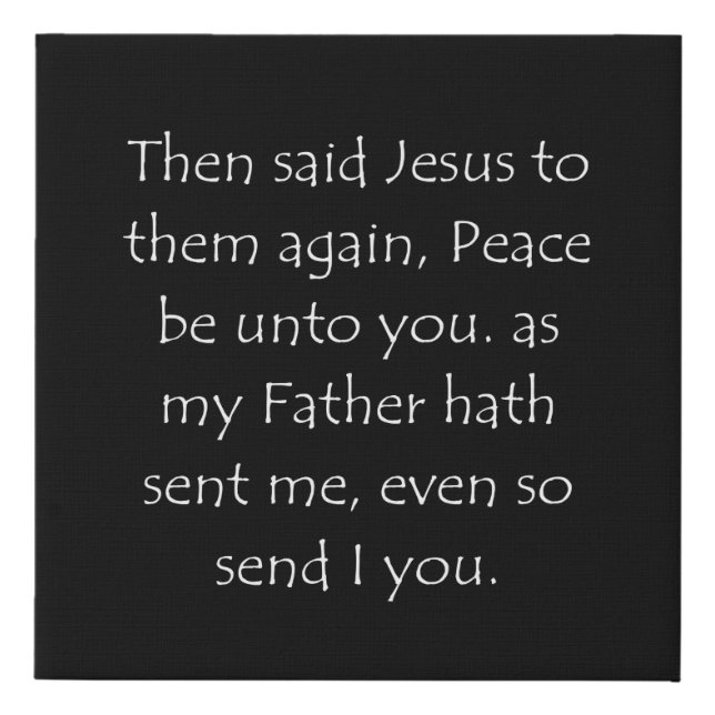 Scripture Quote John 20 21 Faux Canvas Print (Front)