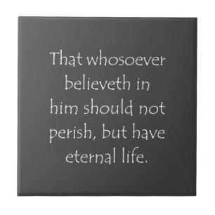 Scripture Quote John 3 15 Ceramic Tile