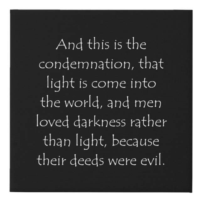 Scripture Quote John 3 19 Faux Canvas Print (Front)