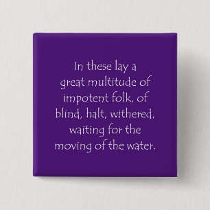 Scripture Quote John 5 3 Button