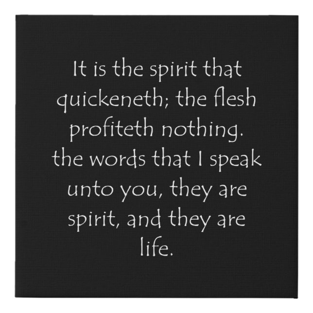 Scripture Quote John 6 63 Faux Canvas Print (Front)