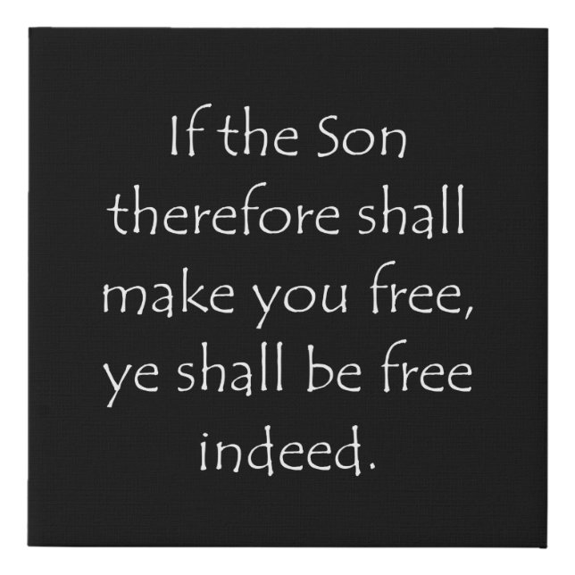 Scripture Quote John 8 36 Faux Canvas Print (Front)