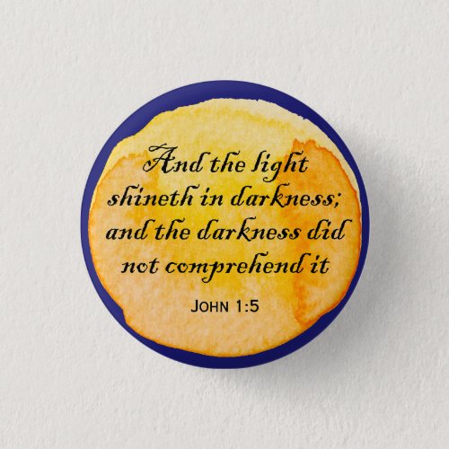 Scripture Quote Light Shineth in Darkness Gold Button