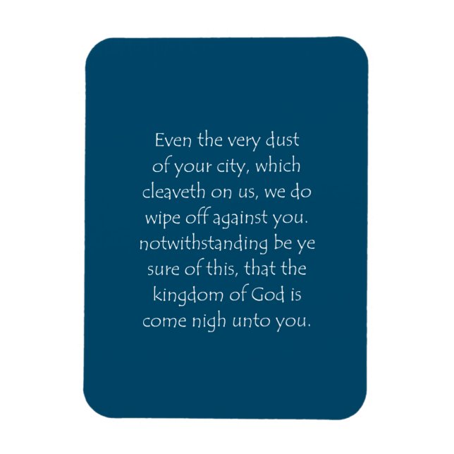 Scripture Quote Luke 10 11 Magnet (Vertical)