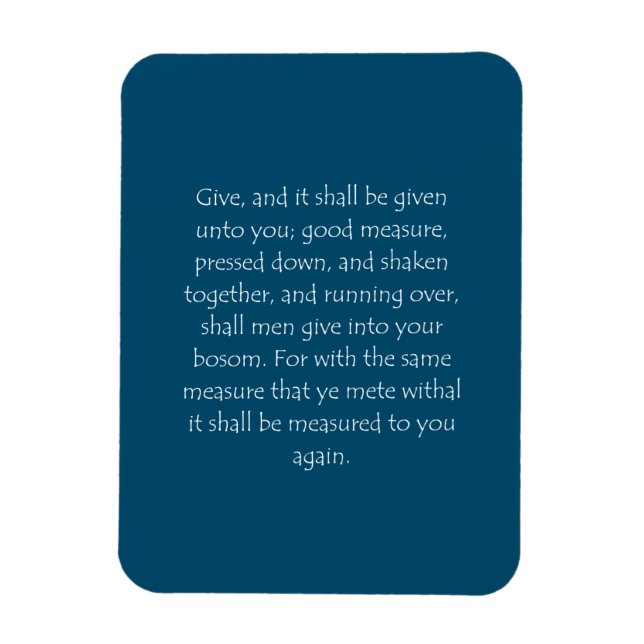 Scripture Quote Luke 6 38 Magnet (Vertical)
