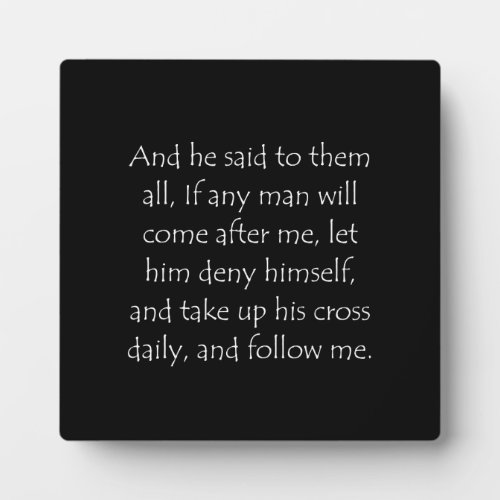Scripture Quote Luke 9 23 Plaque