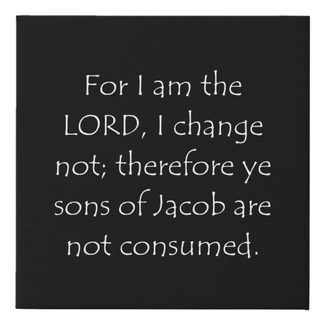 Scripture Quote Malachi 3 6 Faux Canvas Print (Front)