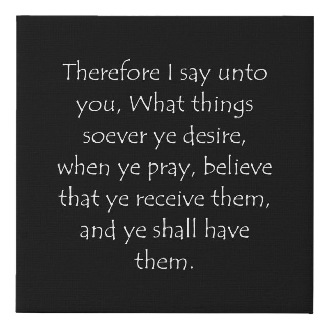 Scripture Quote Mark 11 24 Faux Canvas Print (Front)