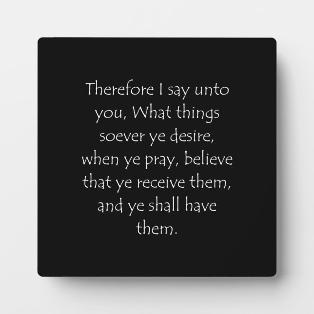 Scripture Quote Mark 11 24 Plaque (Front)