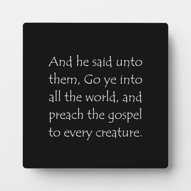 Scripture Quote Mark 16 15 Plaque (Front)