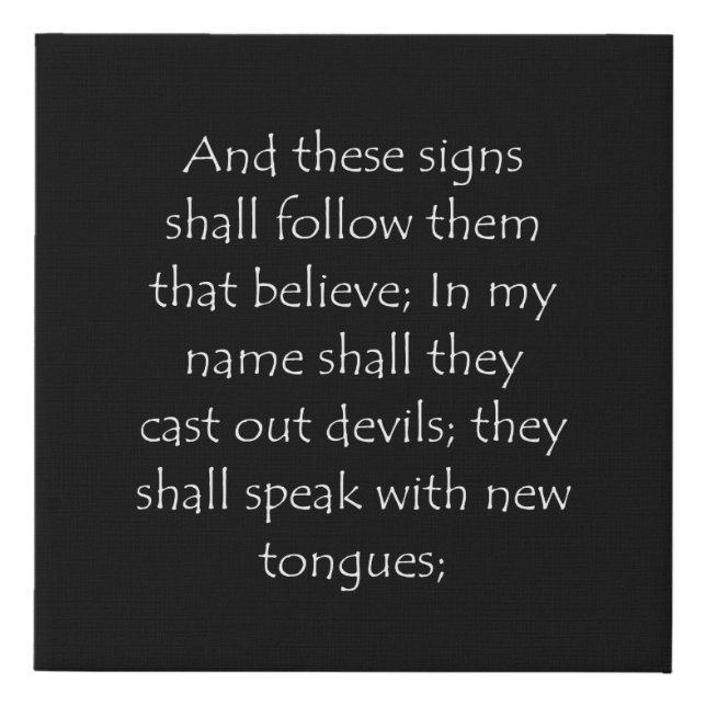 Scripture Quote Mark 16 17 Faux Canvas Print (Front)