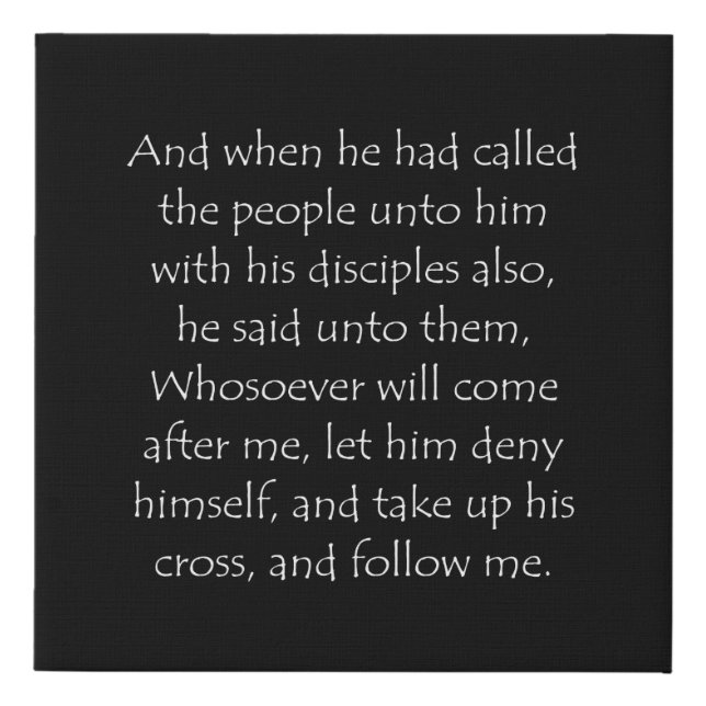 Scripture Quote Mark 8 34 Faux Canvas Print (Front)